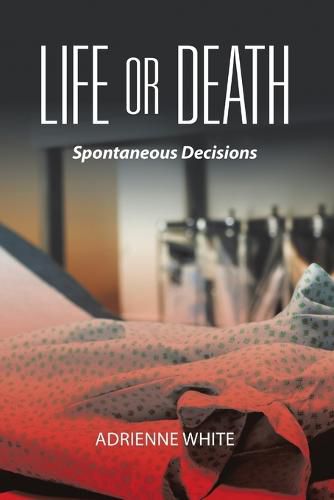 Cover image for Life or Death: Spontaneous Decisions