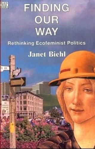 Cover image for Finding Our Way - Rethinking Ecofeminist Politics