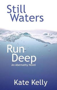 Cover image for Still Waters Run Deep: An Abernathy Novel