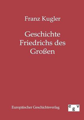 Cover image for Geschichte Friedrichs des Grossen