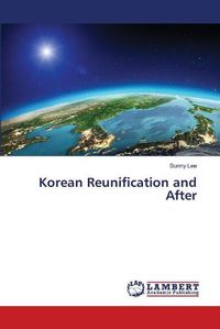 Cover image for Korean Reunification and After