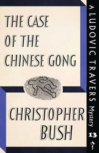 Cover image for The Case of the Chinese Gong: A Ludovic Travers Mystery