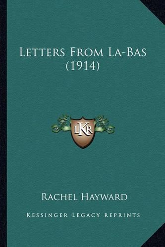 Cover image for Letters from La-Bas (1914)