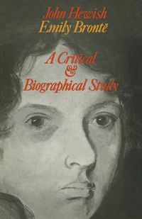 Cover image for Emily Bronte: A Critical and Biographical Study