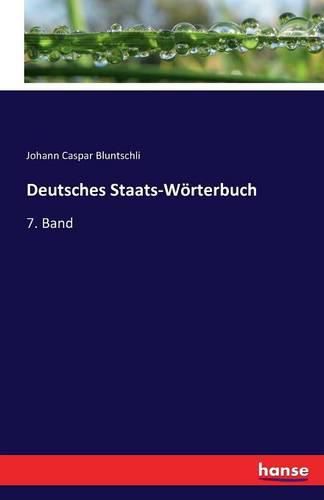 Deutsches Staats-Woerterbuch: 7. Band