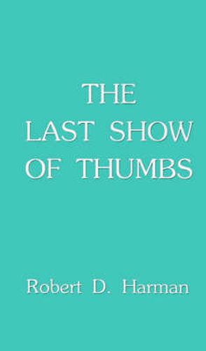Cover image for The Last Show of Thumbs