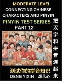 Cover image for Connecting Chinese Characters & Pinyin (Part 12)