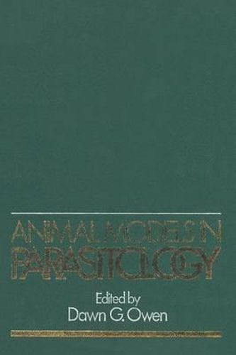 Cover image for Animal Models in Parasitology: A Symposium Held at the Royal Zoological Society, Regents Park, London, in March 1981