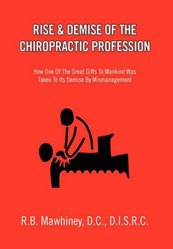 Cover image for Rise & Demise of the Chiropractic Profession