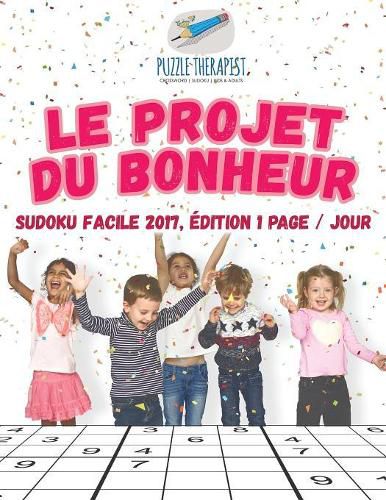 Le projet du bonheur Sudoku facile 2017, edition 1 page / jour