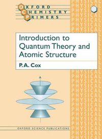 Cover image for Introduction to Quantum Theory and Atomic Structure