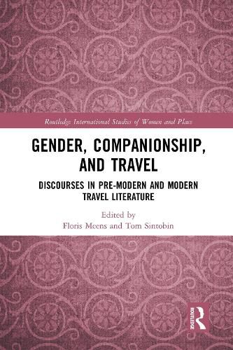 Cover image for Gender, Companionship, and Travel: Discourses in Pre-modern and Modern Travel Literature