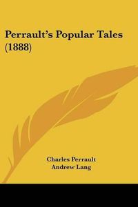 Cover image for Perrault's Popular Tales (1888)