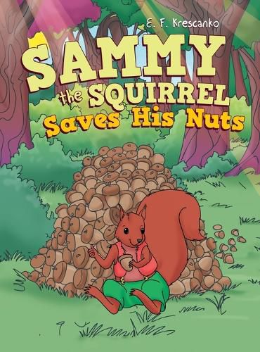 Cover image for Sammy the Squirrel Saves His Nuts