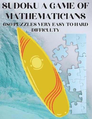 Cover image for Sudoku A Game of Mathematicians 680 Very Easy to Hard Puzzles