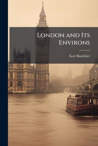 Cover image for London and Its Environs