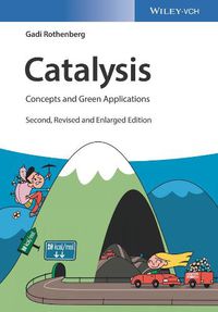 Cover image for Catalysis 2e - Concepts and Green Applications