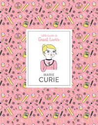 Cover image for Marie Curie: Little Guides to Great Lives