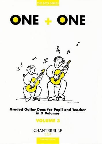 Cover image for One + One Volume 3 Teacher's Score with Separate Pupil's Part: Graded Guitar Duos for Pupil and Teacher