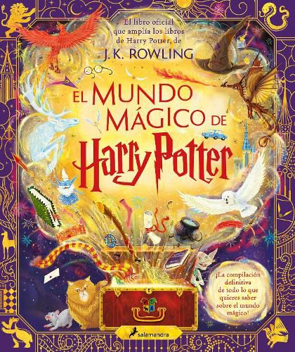 Cover image for El mundo magico de Harry Potter: El libro oficial que amplia los libros de Harry Potter / The Harry Potter Wizarding Almanac