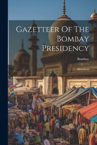 Cover image for Gazetteer Of The Bombay Presidency