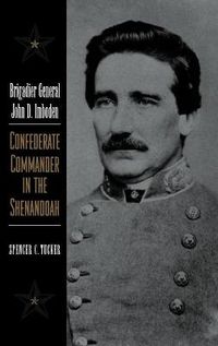 Cover image for Brigadier General John D. Imboden: Confederate Commander in the Shenandoah