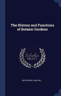 Cover image for The History and Functions of Botanic Gardens