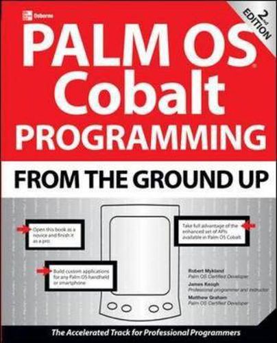 Palm OS Cobalt Programming From the Ground Up, Second Edition