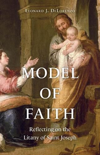 Cover image for Model of Faith: Reflecting on the Litany of Saint Joseph