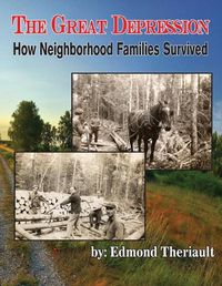 Cover image for Growing Up During the Great Depression How Neighborhood Families Survived