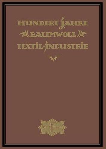 Cover image for Hundert Jahre Baumwolltextilindustrie