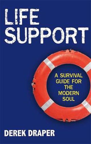 Cover image for Life Support: A Survival Guide for the Modern Soul