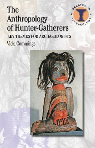 Cover image for The Anthropology of Hunter-Gatherers: Key Themes for Archaeologists