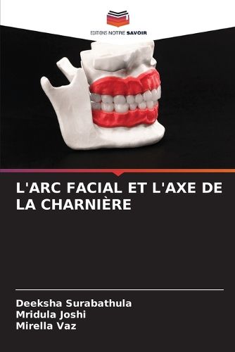 Cover image for L'Arc Facial Et l'Axe de la Charniere