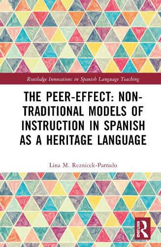 Cover image for The Peer-Effect: Non-Traditional Models of Instruction in Spanish as a Heritage Language