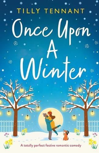 Once Upon a Winter: A totally perfect festive romantic comedy