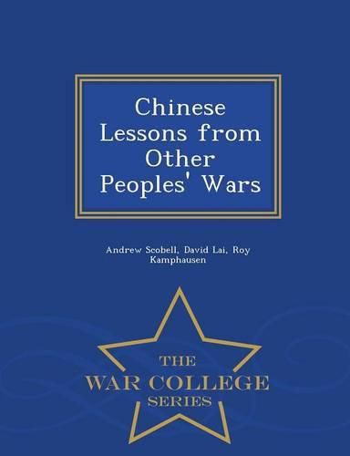 Chinese Lessons from Other Peoples' Wars - War College Series