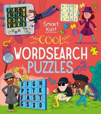 Cover image for Smart Kids! Cool Wordsearch Puzzles