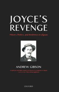 Cover image for Joyce's Revenge: History, Politics, and Aesthetics in Ulysses