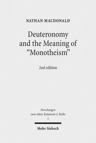 Cover image for Deuteronomy and the Meaning of  Monotheism