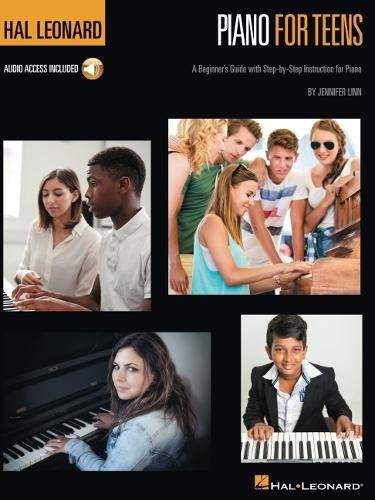 Cover image for Hal Leonard Piano for Teens Method: A Beginner's Guide with Step-by-Step Instruction for Piano