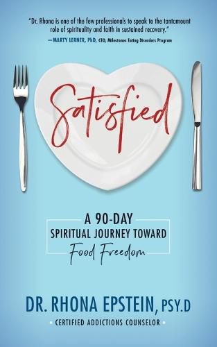 Cover image for Satisfied: A 90-Day Spiritual Journey Toward Food Freedom