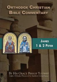 Cover image for Orthodox Christian Bible Commentary: James, 1 Peter, 2 Peter