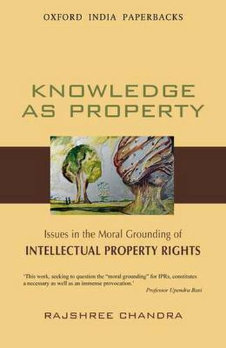 Cover image for Knowledge as Property: Issues in the Moral Grounding of Intellectual Property Rights