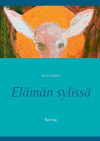 Cover image for Elaman sylissa: Runoja