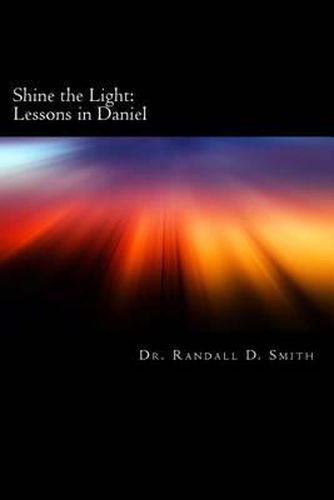 Cover image for Shine the Light: Lessons in Daniel