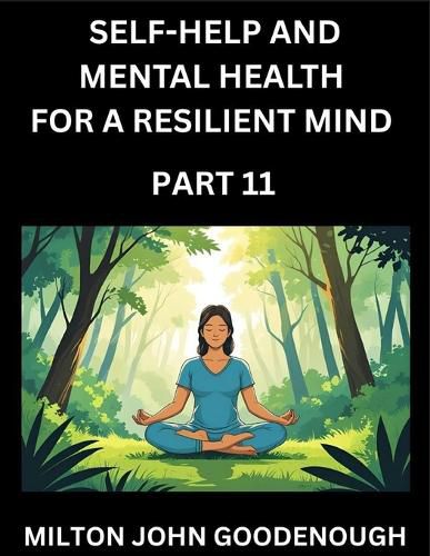 Cover image for Self-help and Mental Health for a Resilient Mind (Part 11)