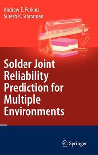 Cover image for Solder Joint Reliability Prediction for Multiple Environments