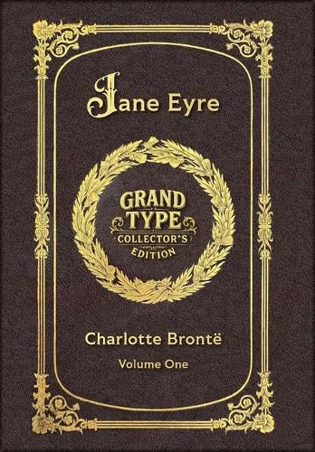 Cover image for Large Print - Jane Eyre, Volume 1 of 2 - Grand Type Collector's Edition - Matte Hardcover with Dust Jacket
