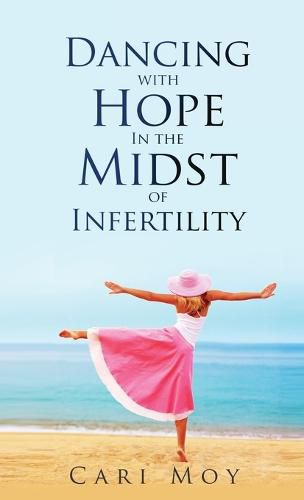 Cover image for Dancing with Hope in the Midst of Infertility: FOLLOW What Leads to Life